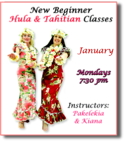 New Beginner Hula and Tahitian Classes in January, Mondays at 7:30pm