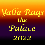 yalla raqs the palace 2022